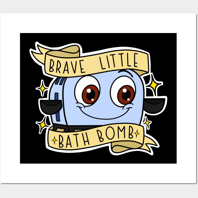 Brave Little Bath Bomb. Wall Art by alexhefe